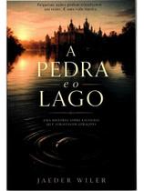 A pedra e o lago A pedra e o lago