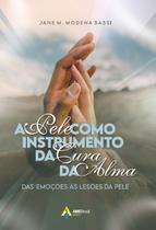 A Pele Como Instrumento da Cura da Alma