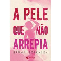 A pele que não arrepia