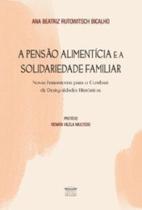 A pensão alimentícia e a solidariedade familiar
