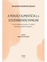 A pensão alimentícia e a solidariedade familiar