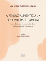A Pensao Alimenticia E A Solidariedade Familiar