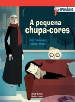 A pequena chupa-cores