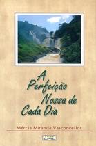 A Perfeição Nossa de Cada Dia