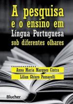 A Pesquisa e O Ensino em Língua Portuguesa Sob Diferentes Olhares