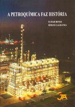 A Petroquímica Faz História
