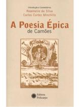 A poesia épica de camões - POLICARPO ** A poesia épica de camões - POLICARPO **