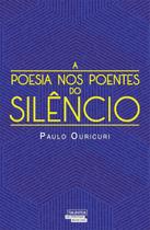 A Poesia nos Poentes do Silêncio - Novos Talentos da Literatura B