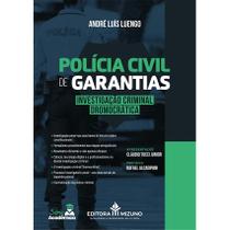 A Polícia Civil de Garantias - Investigação Criminal Dromocrática