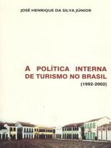 A política interna de turismo no brasil (1992-2002)