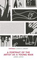 A Portrait Of The Artist As A Young Man - Vintage Classics Library A Portrait Of The Artist As A Young Man - Vintage Classics Library