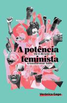 A potência feminista, ou o desejo de transformar tudo - ELEFANTE