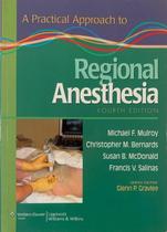 A practical approach to regional anesthesia - LIPPINCOTT WILLIAMS & WILKINS
