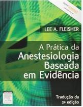 A Prática da Anestesiologia Baseada em Evidência - Elsevier