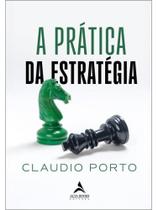 A prática da estratégia A prática da estratégia