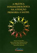 A prática fonoaudiológica na atenção primário à saúde - Pulso Editorial