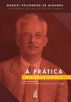 A prática mediúnica espírita A prática mediúnica espírita