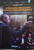 A Pregação Bíblica Nas Igrejas Contemporâneas - Filos Editora