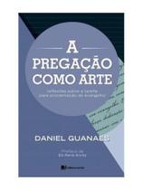 A pregação como arte A pregação como arte