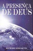 A Presença de Deus - Livro de Richard Simonetti