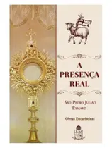 A presença real A presença real