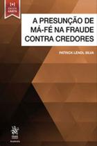 A presunção de má-fé na fraude contra credores - 2019 A presunção de má-fé na fraude contra credores - 2019