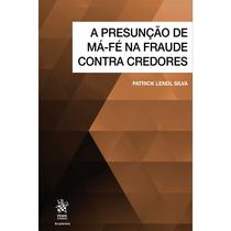 A Presunção de Má-Fé na Fraude Contra Credores - Tirant Empório do Direito