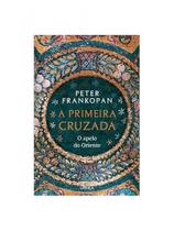 A primeira cruzada - o apelo do oriente