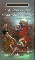 A princesa que enganou a morte e outros contos A princesa que enganou a morte e outros contos