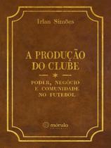 A produção do clube