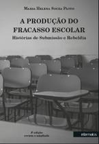 A produção do fracasso escolar A produção do fracasso escolar