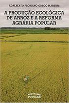 A produção ecológica de arroz e a reforma agrária popular - Expressão popular
