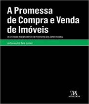 A promessa de compra e venda de imóveis: os efeitos do inadimplemento em perspectiva civil-constitucional - ALMEDINA BRASIL