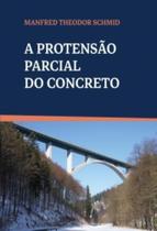 A Protensão Parcial do Concreto A Protensão Parcial do Concreto