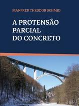 A protensão parcial do concreto