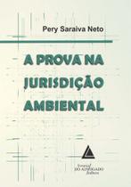 A prova na jurisdição ambiental - LIVRARIA DO ADVOGADO