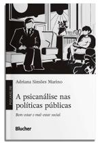 A Psicanálise Nas Políticas Públicas - Bem-Estar e Mal-Estar Social