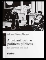 A Psicanálise Nas Políticas Públicas - Bem-Estar e Mal-Estar Social Sortido - BLUCHER