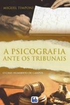 A Psicografia ante os Tribunais, o Caso Humberto de Campos