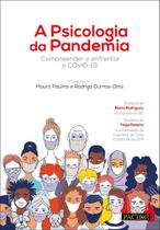 A Psicologia da Pandemia: Compreender e Enfrentar a COVID-19 - Pactor