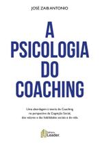 A Psicologia do Coaching - EDITORA LEADER