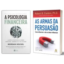 A psicologia financeira - Morgan Housel + As armas da persuasão - Robert B. Cialdini - Livro