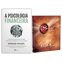 A psicologia financeira - Morgan Housel + O Segredo - The Secret - Rhonda Byrne - Livro A psicologia financeira - Morgan Housel + O Segredo - The Secret - Rhonda Byrne - Livro