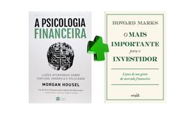 A psicologia financeira + O mais importante para o investidor