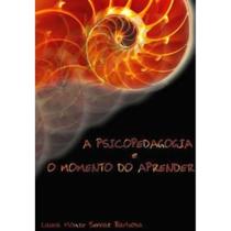A psicopedagogia e o momento do aprender