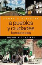 A Pueblos Y Ciudades Bonaerenses - Planeta