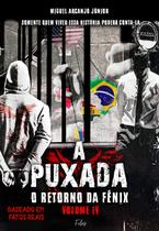 A PUXADA IV - O retorno da fênix - Filos