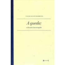 A queda: o discurso interrompido - 7 LETRAS A queda: o discurso interrompido - 7 LETRAS
