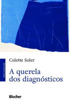 A Querela dos Diagnósticos - BLUCHER A Querela dos Diagnósticos - BLUCHER