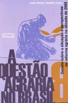 A questão agrária no Brasil: debate sobre a situação e perspectivas da reforma agrária na década de 2000